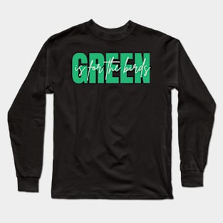 philadelphia eagles green is for eagles Long Sleeve T-Shirt